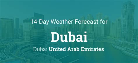 Dubai, Dubai, United Arab Emirates Weather Forecast.
